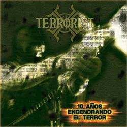 Terrorist (ARG) : 10 Anos Engendrando El Terror